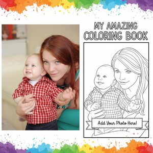 May include: A coloring book with the text "MY AMAZING COLORING BOOK" features a line drawing of a mother and baby. The image on the left shows a mother and baby in a red and white plaid shirt. The coloring book has a banner that says "Add Your Photo Here!"