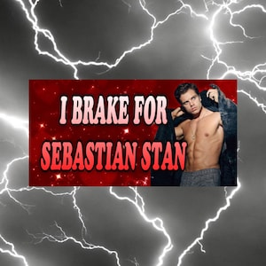 I brake for Sebastian Stan Bumper Stickers, Fun Car Decals, Auto Accessories, Funny Gifts for Fans, Occasions, Humor Decor