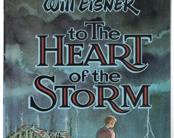 To The Heart Of The Storm by Will Eisner Signed Limited Edition Hardcover #701/900 Kitchen Sink Press 1991 Graphic Novel