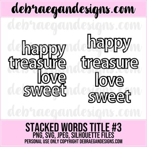 Gestapelde woorden #3 - Titels - SVG, PNG, JPEG - Silhouette Cameo, Cricut - Cut File, Scrapbooking - Happy, Treasure, Love, Sweet