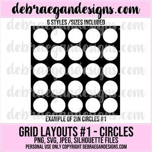 May include: A black and white grid layout with 6 styles of 2 inch circles. The grid layout is for crafting and design projects. The text on the image reads "6 Styles/Sizes Included" and "Example of 2in Circles #1".