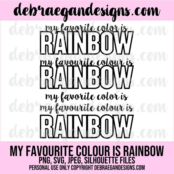 My Favourite Colour is Rainbow - 2 Spelling Versions - SVG, PNG, JPEG - Silhouette Cameo, Cricut - Cut File, Card Making, Scrapbooking