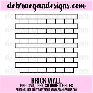 Brick Wall Digital Cut File - SVG, PNG, JPEG - Silhouette Cameo, Cricut - Bricks, Background, Scrapbooking