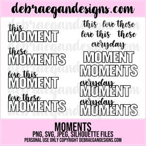 Moments カット ファイル - SVG、PNG、JPEG - Silhouette Cameo、Cricut - カット ファイル、カード作成、スクラップブッキング - デジタル カット ファイル
