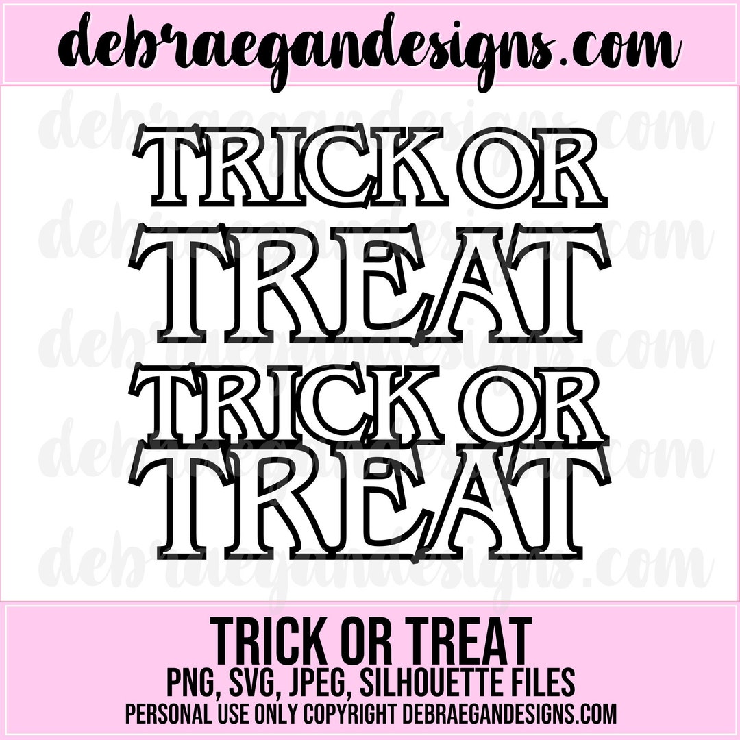 Trick or Treat Digital Cut File - SVG, PNG, JPEG - Silhouette Cameo ...
