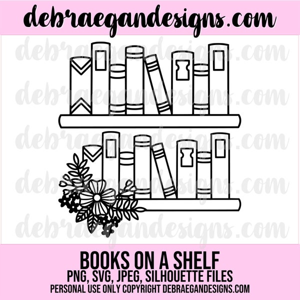 Books On A Shelf - 2 Styles -  SVG, PNG, JPEG - Silhouette Cameo, Cricut - Cut File, Card Making, Scrapbooking - Floral Books, Bookshelf