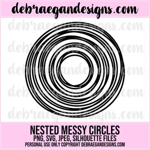 Nested Messy Circles - SVG, PNG, JPEG - Silhouette Cameo, Cricut - Cut File, Card Making, Scrapbooking - Five Messy Circles, Nested Circles