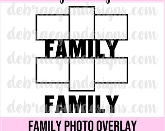 Family Photo Overlay Digital Cut File - SVG, PNG - Photo Frame- Photo Overlay- Photo Collage - Scrapbooking, Cricut, Silhouette