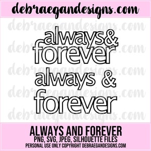 Always and Forever Title Digital Cut File - SVG, PNG, JPEG - Silhouette Cameo, Cricut - Cut File, Scrapbooking, Wedding, Love, Family