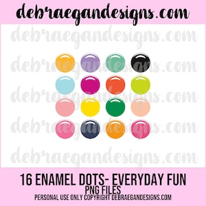 Puede incluir: Un conjunto de 16 puntos de esmalte en varios colores, incluyendo rosa, amarillo, verde, azul, naranja, rojo, morado y negro. Los puntos están dispuestos en una cuadrícula sobre un fondo blanco. El texto "16 ENAMEL DOTS - EVERYDAY FUN" se muestra debajo de los puntos. El texto "PNG FILES" se muestra debajo de la primera línea de texto. El texto "PERSONAL USE ONLY COPYRIGHT DEBRAEGANDESIGNS.COM" se muestra debajo de la segunda línea de texto.