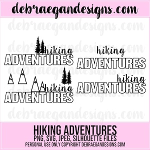 Hiking Adventures Digital Cut File - 3x4 and 4x6 - SVG, PNG, JPEG - Silhouette Cameo, Cricut - Outdoors, Mountain, Trees, Walking
