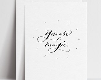 You Are Magic - Greeting Cards