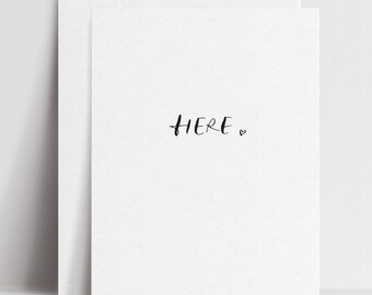 Here - Greeting Cards