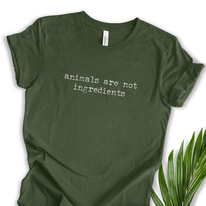 Vegan Quote Shirt Animal Activist Gift Graphic Tee Lifestyle Plant Based Compassion Message Cruelty Free Liberation Statement Vegetarian Heather Forest