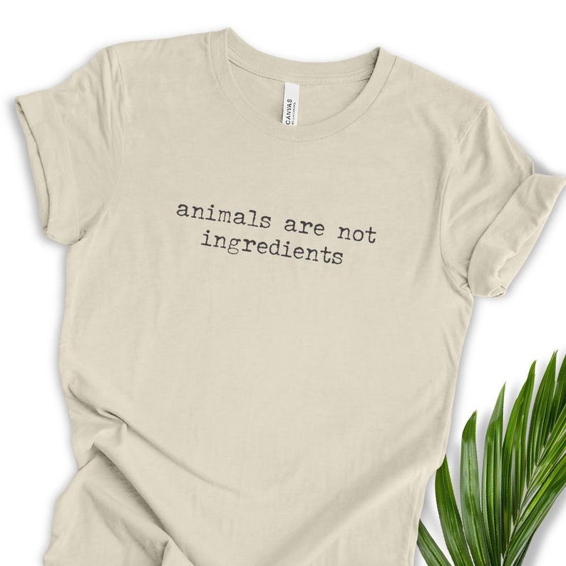 Plant Based Compassion Message Cruelty Free Animal Liberation Vegan Statement Shirt Vegetarian Quote Tee Activist Gift Men Graphic Lifestyle Living Ethical Fashion Sustainable Clothing Casual Everyday Wear Minimalist Vintage Design Unisex