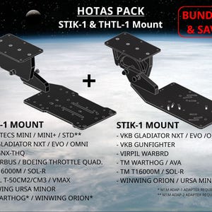 Puede incluir: Un paquete de soportes HOTAS negros, que incluye los soportes STIK-1 y THTL-1. La imagen muestra los soportes sobre un fondo espacial, con texto que enumera los dispositivos compatibles. El texto también incluye "BUNDLE & SAVE".