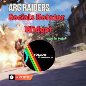 May include: Digital graphic advertising "ARC RAIDERS Socials Rotator Widget" set against a video game backdrop. The image features a black circle with the word "FOLLOW" and a social media handle. A "SHOP NOW" button is also included.