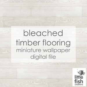 Digital Download &quot;Bleached timber flooring&quot; - miniature dollhouse wallpaper