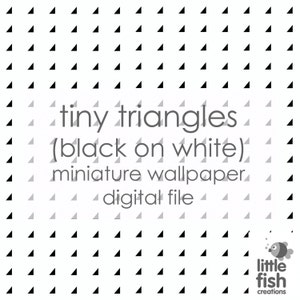 May include: A digital download of a black and white miniature wallpaper pattern featuring tiny triangles. The text "tiny triangles (black on white) miniature wallpaper digital file" is included in the image.