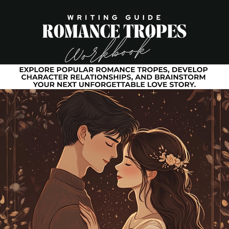May include: A workbook titled "Romance Tropes Workbook" with an illustration of a couple looking at each other. The text on the cover reads "Explore popular romance tropes, develop character relationships, and brainstorm your next unforgettable love story."
