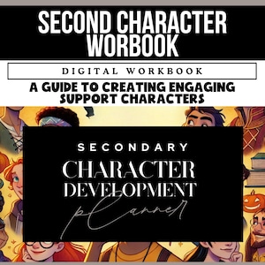 May include: A digital workbook titled "Second Character Workbook: A Guide to Creating Engaging Support Characters" with a black and white design featuring the text "Secondary Character Development Planner". The cover features a diverse group of cartoon characters.