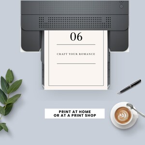 May include: A printable document with the number 06 and the text "CRAFT YOUR ROMANCE" printed on it. The document is being printed on a black and white printer. The text "PRINT AT HOME OR AT A PRINT SHOP" is printed on a white banner.