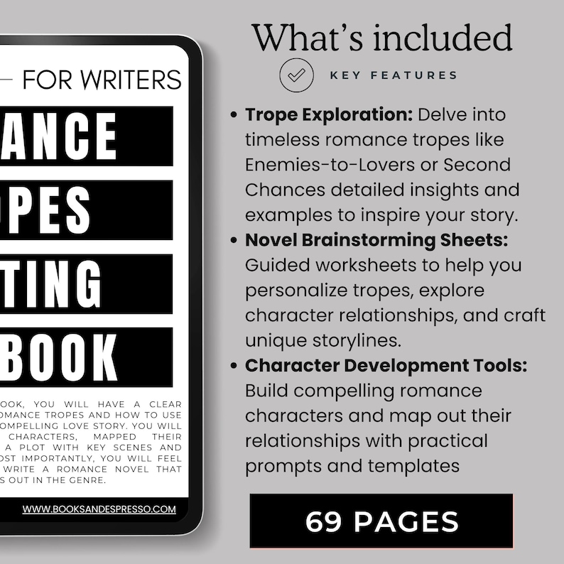 May include: A black and white digital book cover with the title "Romance Tropes Writing Book" for writers. The cover features a checkmark and the text "What's included" with a list of key features: Trope Exploration, Novel Brainstorming Sheets, and Character Development Tools. The book is 69 pages long.