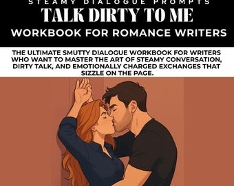 Smutty Dialogue Prompts, Steamy romance Writing Workbook, Dirty Talk Writing Guide, Writing Spicy Romance Scenes, Romance Writing Prompts