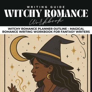 May include: A workbook titled "Witchy Romance Workbook" with a black and white banner at the top. The image features a woman wearing a witch hat, with a crescent moon and stars in the background. The text "Witchy Romance Planner Outline - Magical Romance Writing Workbook for Fantasy Writers" is also visible.