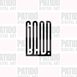 Good Bad Svg, Good Bad Shirt Design Vector Svg, Svg File for Cricut ...