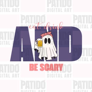 Beer Drinking Ghost SVG - Eat Drink & Be Scary PNG Files, Halloween Ghost SVG, Latino and Mexican Halloween Clipart, Drunk Ghost Gift
