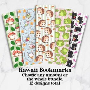May include: Five rectangular bookmarks featuring repeating patterns of mushrooms with green leaves, manatees with stars, hedgehogs with mushrooms, green frogs on lily pads, and black cats with food items. Text reads: Kawaii Bookmarks Choose any amount or the whole bundle. 12 designs total.