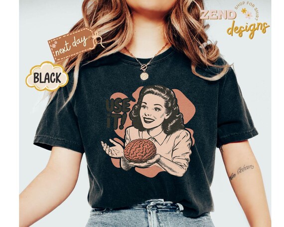 Comfort Colors® Sarcastic Vintage Shirt,use Your Brain Aesthetic