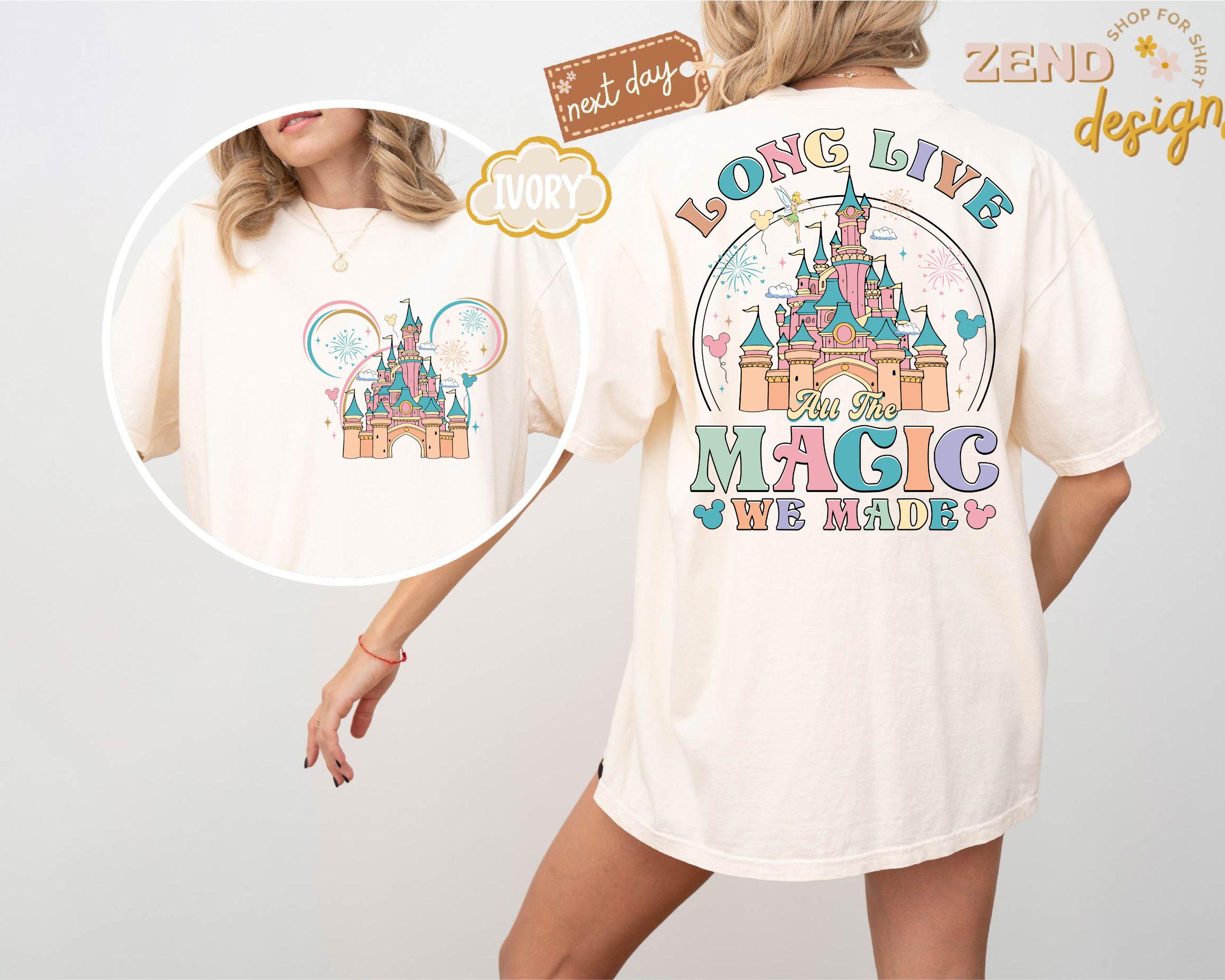 Disney Long Live All the Magic We Made T-shirt, Comfort Colors