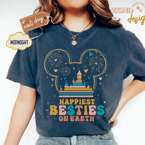 Comfort Colors Disney Best Friends Shirt,Happiest Besties On Earth Shirt,Disney Girls Trip Tee,Magic Kingdom Tee,Disney Friends Matching Tee