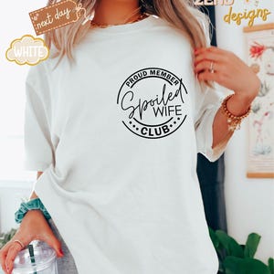 Comfort Colors® Proud Member Spoiled Wife Club Shirt, Trendy Wife Shirt, Funny Wife Shirt, Wife Gift, Mom Shirt, Gift for Women Shirt image 3