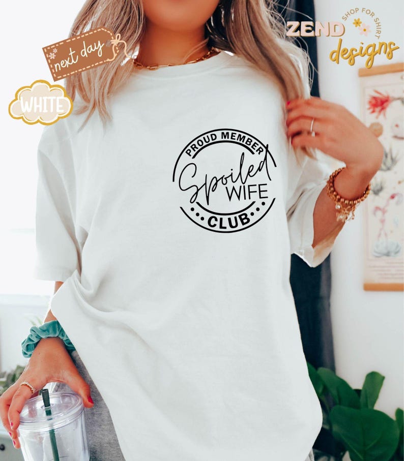 Comfort Colors® Proud Member Spoiled Wife Club Shirt, Trendy Wife Shirt, Funny Wife Shirt, Wife Gift, Mom Shirt, Gift for Women Shirt image 3