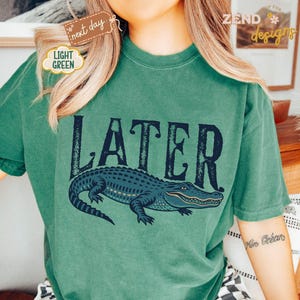 Comfort Colors® Later Gator Shirt, Distressed Later T-Shirt, Funny Alligator Shirt, Retro Crocodile Shirt, Oversized Graphic Tee,Indie Shirt
