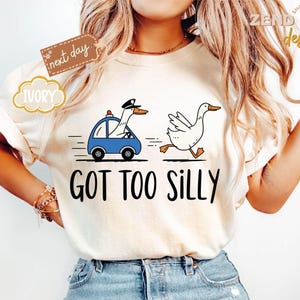 Comfort Colors® Got Too Silly Shirt, Silly Goose Shirt, Goose Lover Shirt, Funny Goose Shirt, Silly Goose Jail Shirt, Funny Meme Shirt, Gift