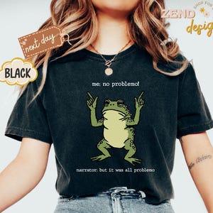 Camiseta divertida con meme de rana de Comfort Colors®, Camiseta "Me No Problemo", Camiseta de memes de moda, Sudadera divertida con rana, Camiseta sarcástica imagen 8