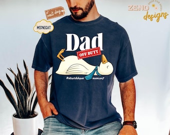 Comfort Colors® Men's Funny Dad Shirt, Dad off Duty Shirt, Father's Day, Funny Gift for Husband, Dad Gift, Dad Birthday Shirt