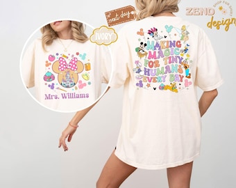 Custom Name Disney Teacher Shirt, Comfort Colors Disney First Day of School Shirt, Back To School , Making Magic For Tiny Humans Every Day