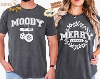 Comfort Colors® Merry and Bright Shirt, Moody and Uptight Shirt, Merry Christmas Shirt, Christmas Gifts, Couples Christmas Season Shirts