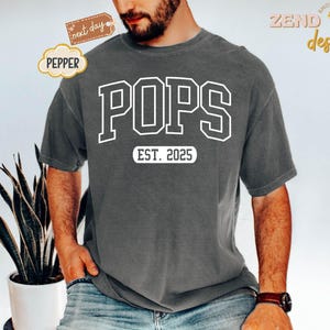Comfort Colors® Pops EST Shirt Gift for Grandpa, Father&#39;s Day Gift for Pops, New Grandparent Tee, Pops Shirt, Father&#39;s Day Shirt, Dad Gift