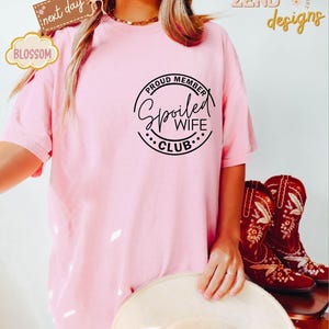 Comfort Colors® Proud Member Spoiled Wife Club Shirt, Trendy Wife Shirt, Funny Wife Shirt, Wife Gift, Mom Shirt, Gift for Women Shirt image 2