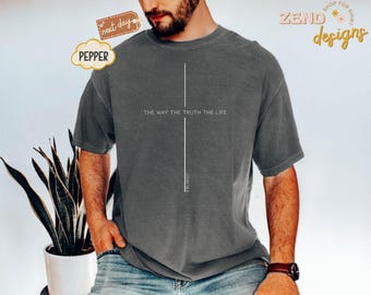 Comfort Colors® John 14 6 Shirt, Yeshua Shirt, Jesus is King Merch Shirt,The Way the Truth the Life,Christian Mens Tee,Faith over Fear Shirt
