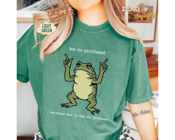 Comfort Colors® Funny Frog Meme Shirt, Me No Problemo Shirt, Trendy Memes Tee, Funny Frog Sweatshirt, Sarcasm Shirt