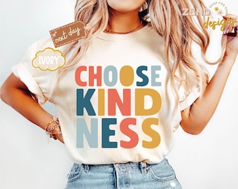 Comfort Colors® Choose Kindness Shirt, Teacher Shirt, Motivational Shirt, Teacher Appreciation, Back To School Teacher Shirt, Be Kind Shirt