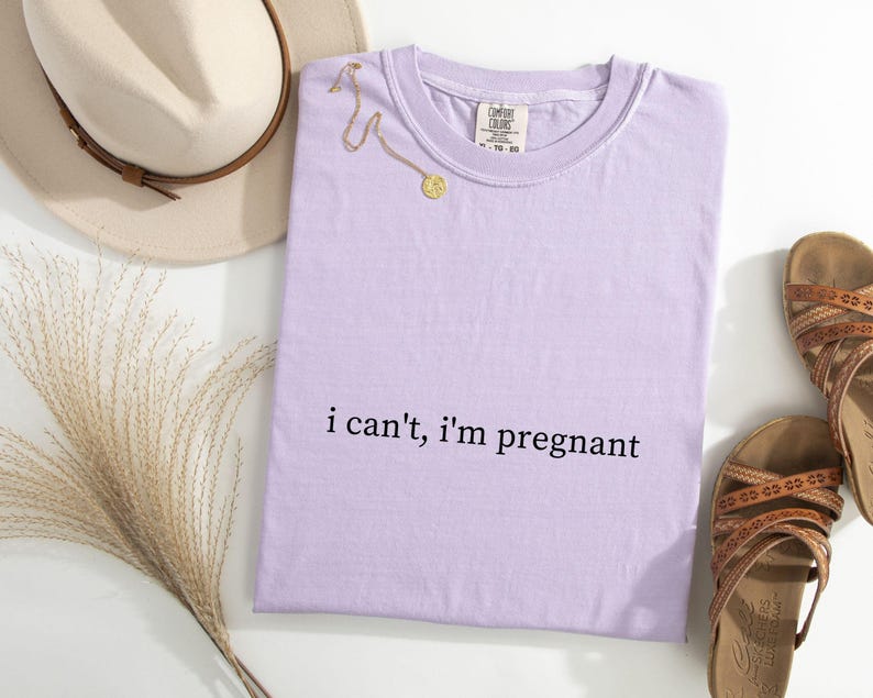 Comfort Colors® I Can't I'm Pregnant Shirt, Pregnancy Shirt, New Mom To Be Shirt, Pregnancy Announcement Shirt, Mom Gifts, Funny Mom Shirt image 13