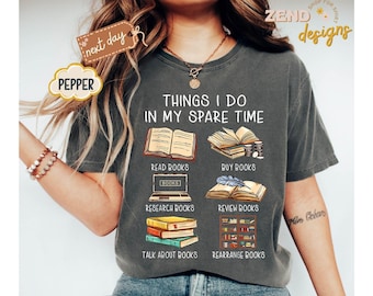 Comfort Colors® Funny Book Lover Shirt, Things I Do In My Spare Time Tee, Gift for Book Lover, Reading Tee, Book Lover Shirt, Librarian Gift